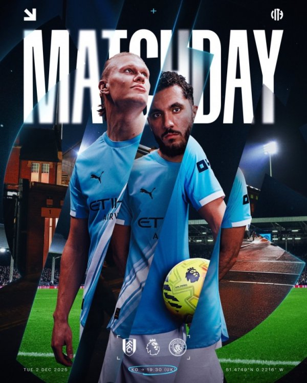 伦敦在呼叫！曼城发布客战富勒姆海报：哈兰德、谢尔基出镜